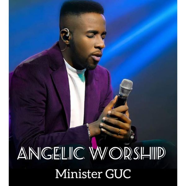 Minister GUC – Angelic worship (Live) Mp3 Download